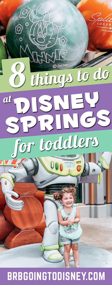 8 Things to do at Disney Springs with a Toddler – BRB Going to Disney
